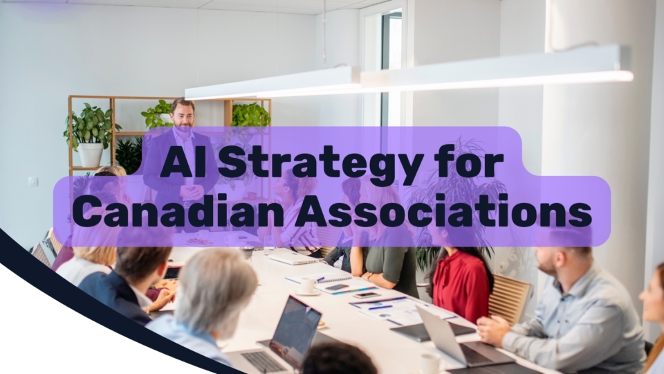 AI Strategy for Canadian Associations: Member Service First