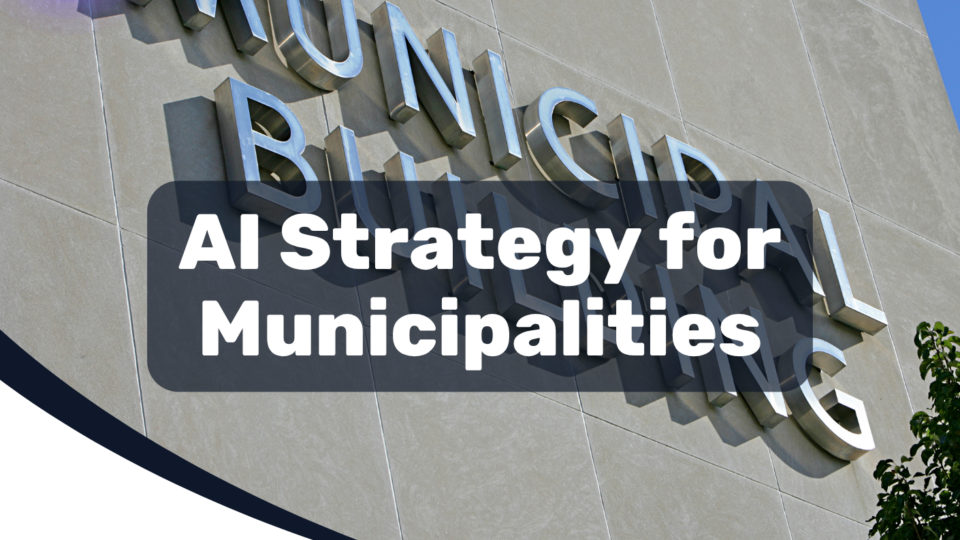 AI Strategy for Ontario Municipalities: Choosing a First Pilot