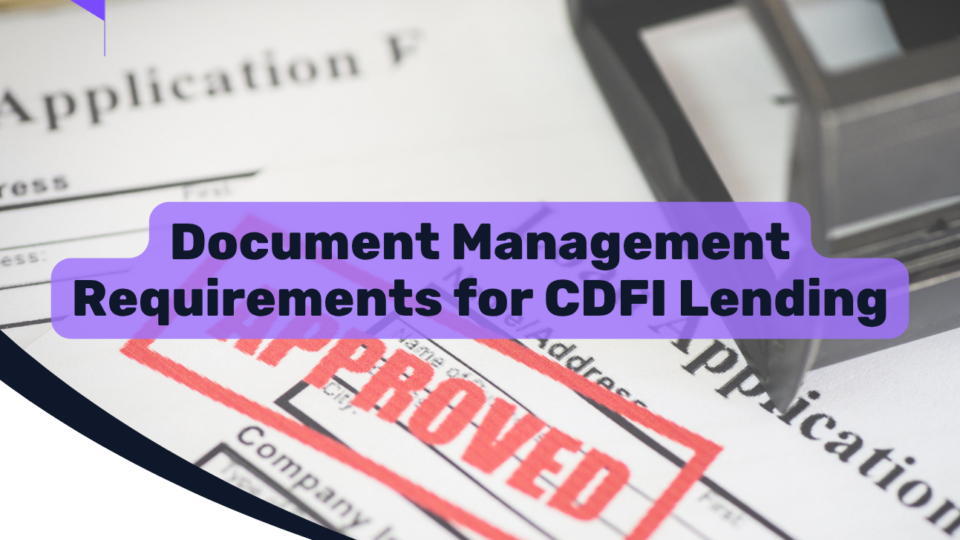 Document Management Requirements for CDFI Lending