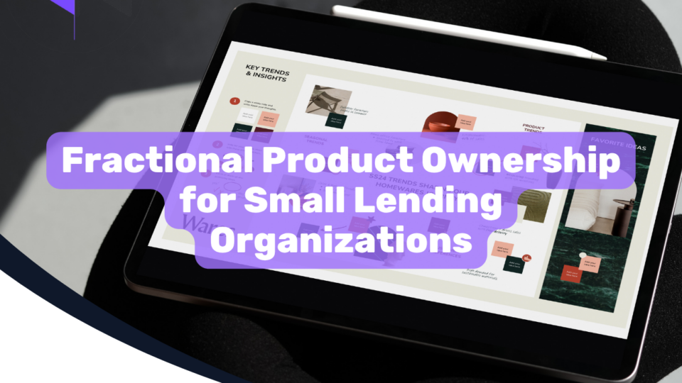 Fractional Product Ownership for Small Lending Organizations