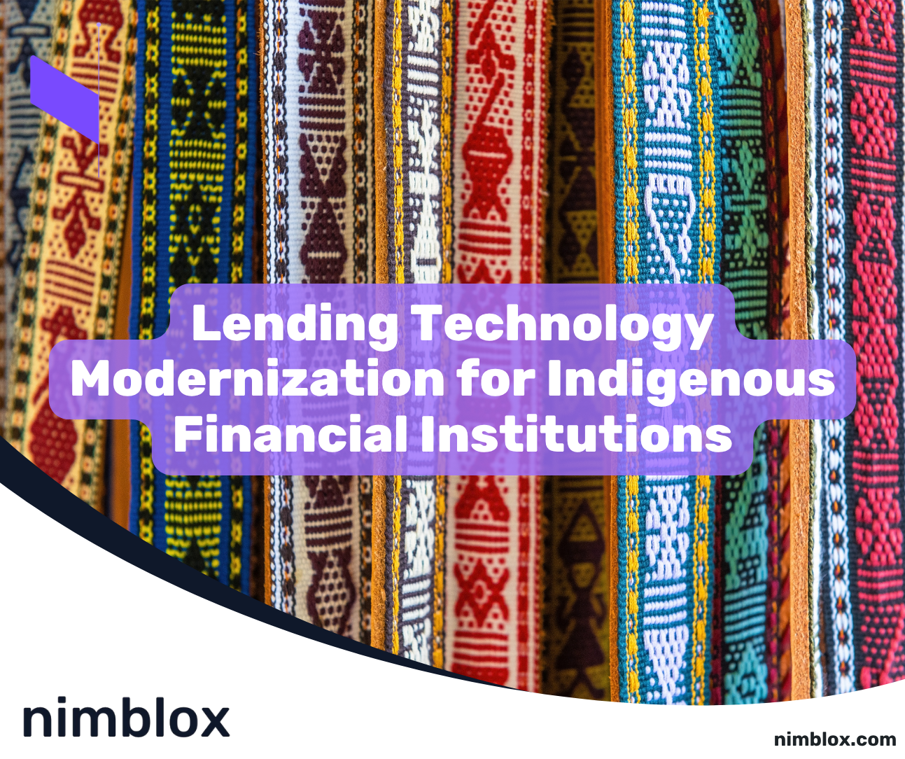Lending Technology Modernization for Indigenous Financial Institutions